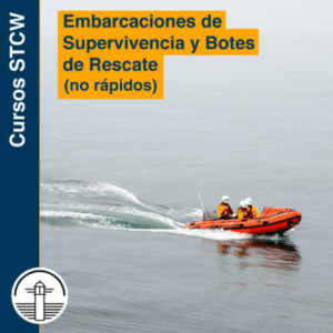 Curso de Embarcaciones de Supervivencia y Botes de Rescate (no rápidos) STCW